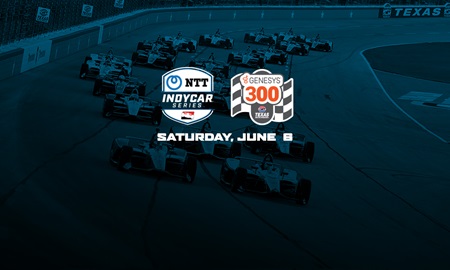 thumbnail for NTT INDYCAR SERIES Season Kicks Off June 6 at Texas Motor Speedway 