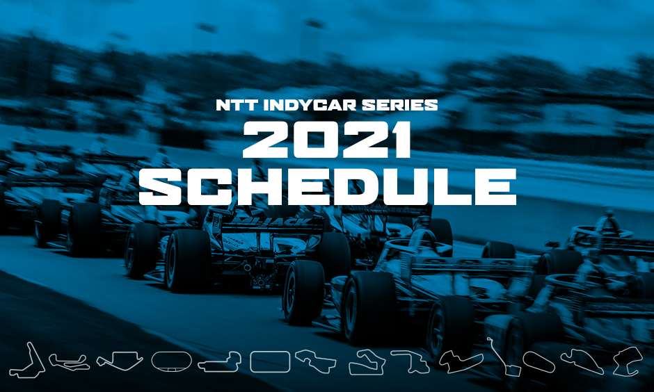 2021 NTT INDYCAR SERIES Schedule
