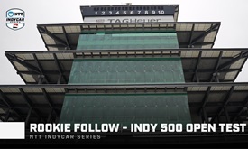Thumbnail for Rookie Follow: Indy 500 Open Test