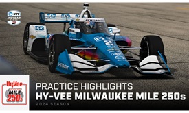 Thumbnail for Practice Highlights: Hy-Vee Milwaukee Mile 250s