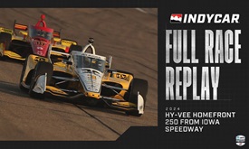 Thumbnail for Full Race Replay: 2024 Hy-Vee Homefront 250 from Iowa Speedway
